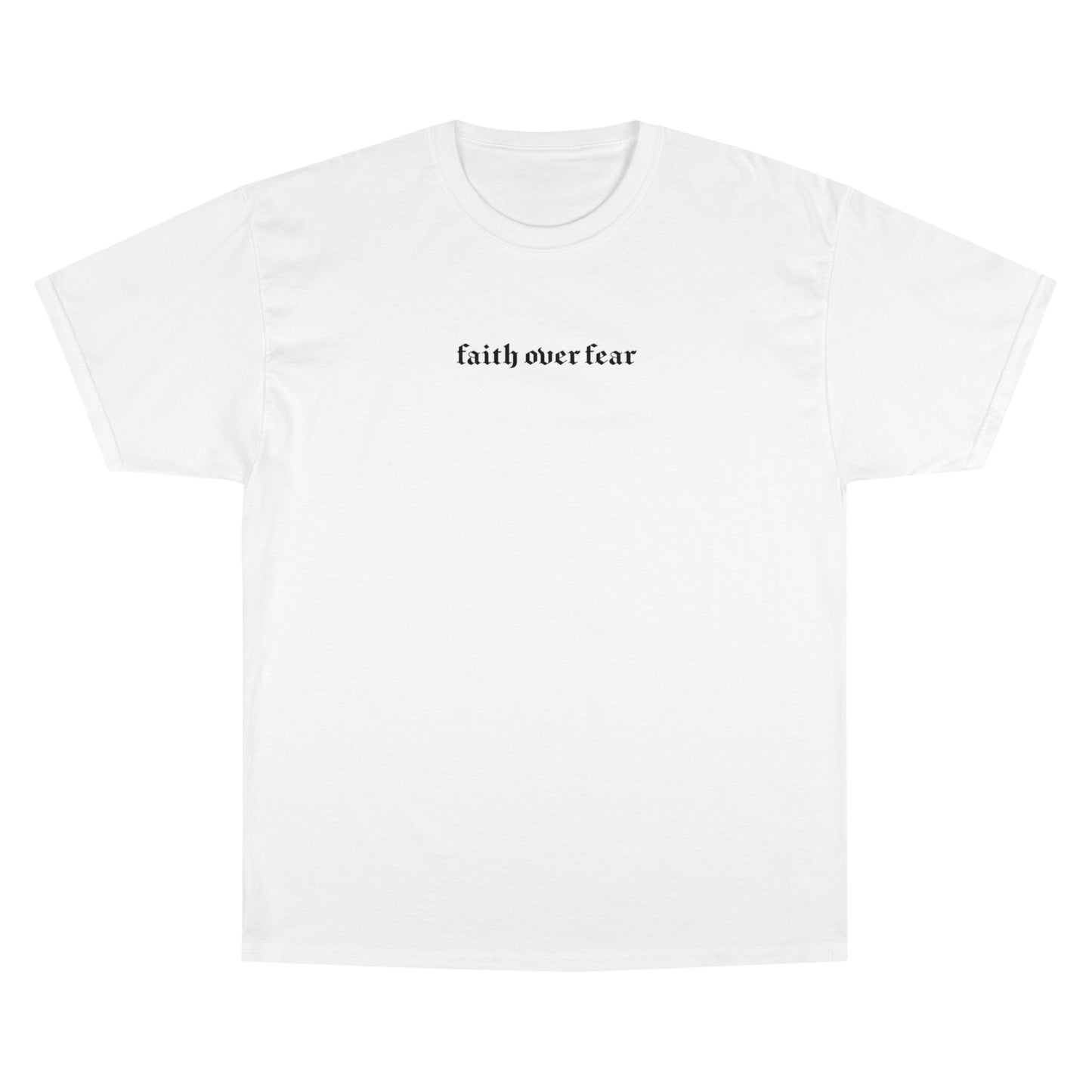 High Bless™ x Champion Faith Over Fear T-Shirt