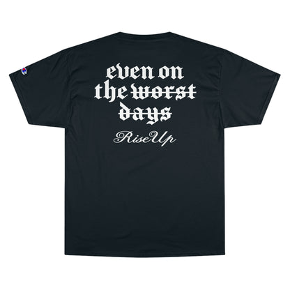 High Bless™ x Champion Even On The Worst Days, Rise Up T-Shirt (W)