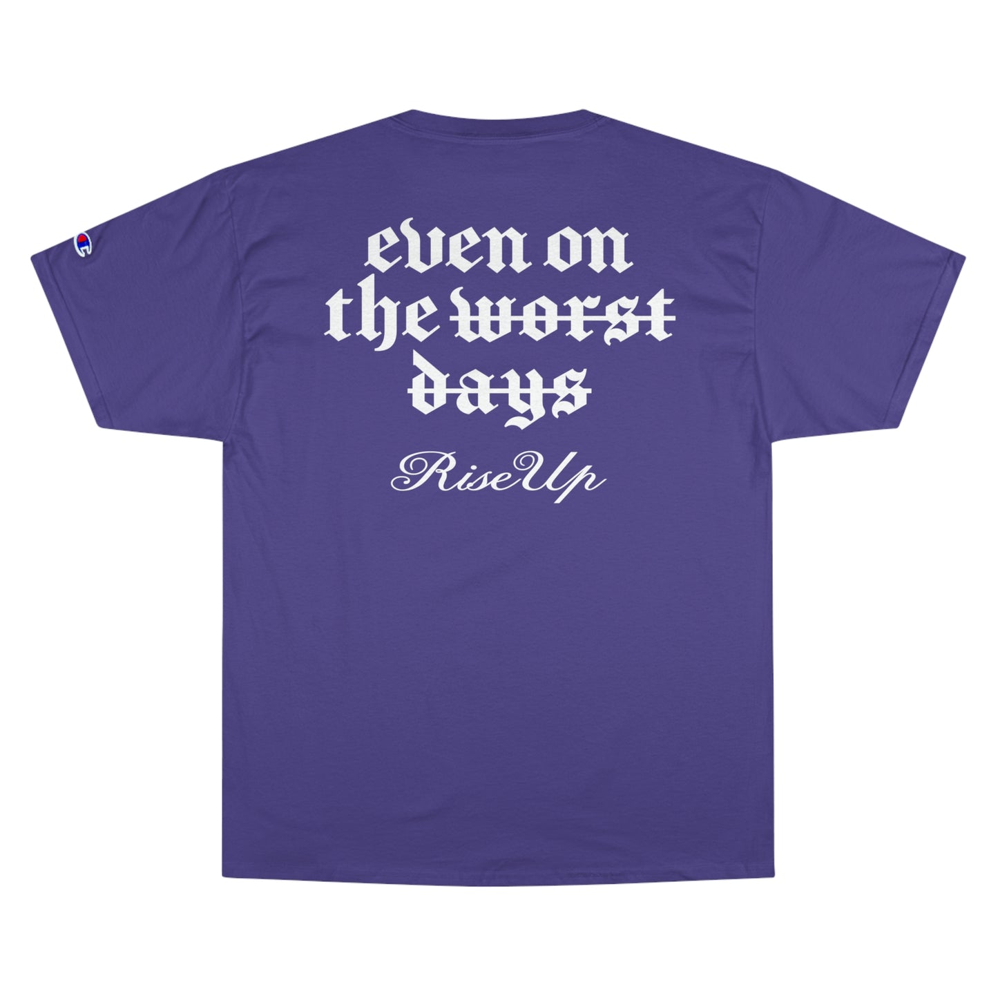 High Bless™ x Champion Even On The Worst Days, Rise Up T-Shirt (W)