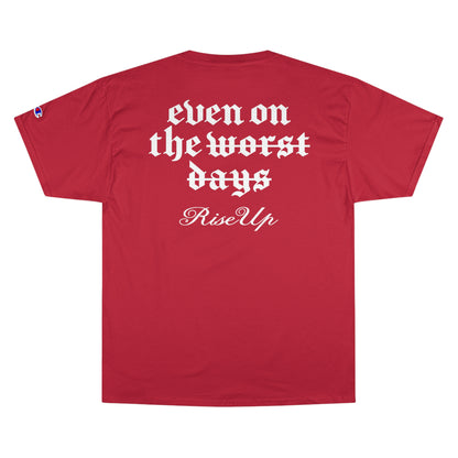 High Bless™ x Champion Even On The Worst Days, Rise Up T-Shirt (W)