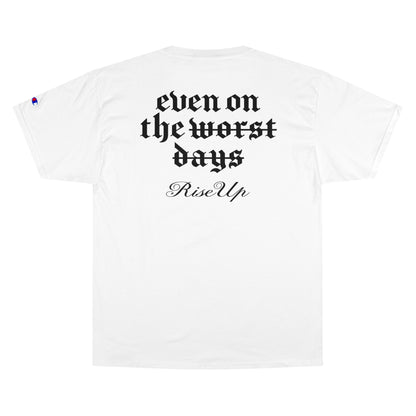 High Bless™ x Champion Even On The Worst Days, Rise Up T-Shirt (W)